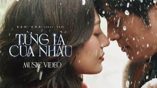 BẢO ANH - TỪNG LÀ CỦA NHAU (feat TÁO) | Official MV thumbnail